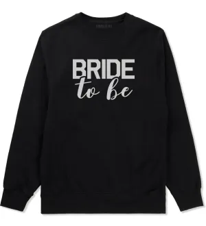 Bride To Be Mens Crewneck Sweatshirt
