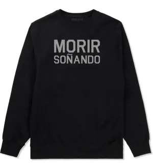 Morir Sonando Dominican Drink Crewneck Sweatshirt