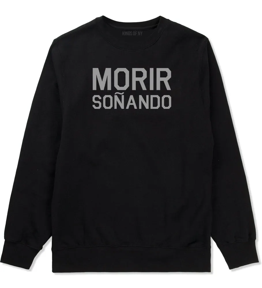 Morir Sonando Dominican Drink Crewneck Sweatshirt