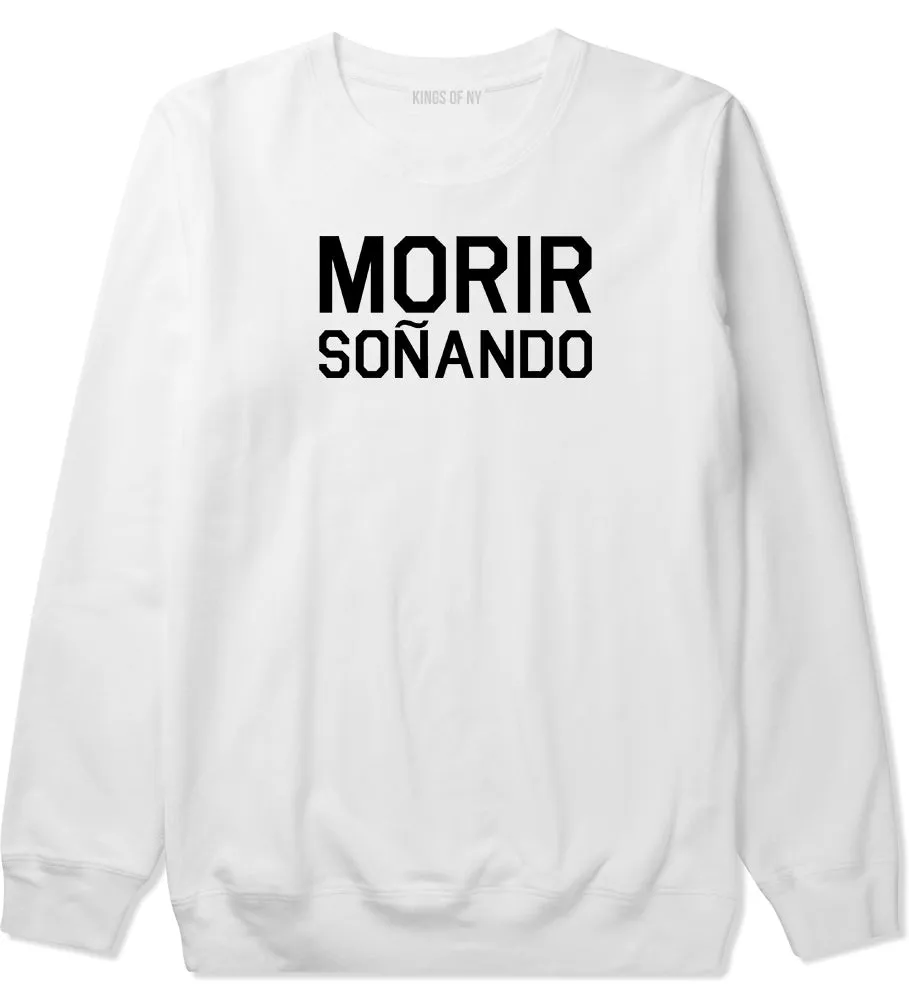 Morir Sonando Dominican Drink Crewneck Sweatshirt